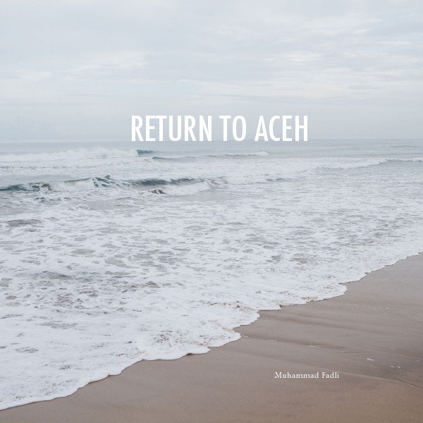 Digital Book Project Return to Aceh - Muhammad Fadli