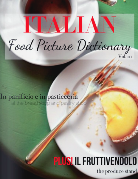 ITALIAN: Food Picture Dictionary Vol. 01, In panificio e in pasticceria
