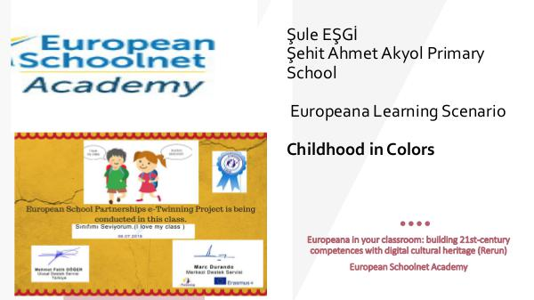 Europeana Learning Scenario (Childhood in Colors) Şule EŞGİ-dönüştürüldü
