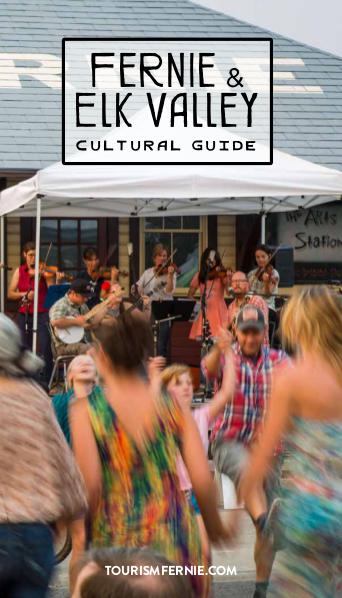 Fernie & Elk Valley Culture Guide Issue 1 Summer 2016