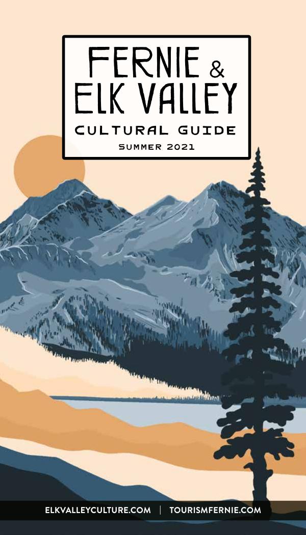 Fernie & Elk Valley Culture Guide Summer 2021