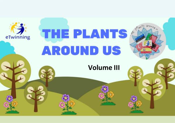 The plants around us. Volum III The plant around us. Volume III. Etwining project