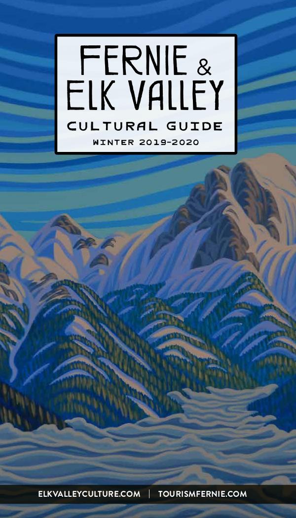 Fernie & Elk Valley Culture Guide Winter 2019-20 Edition