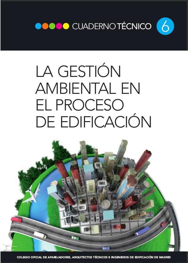 CT06 - La gestión ambiental en el proceso de edificación 1º edición, Agosto de 2013