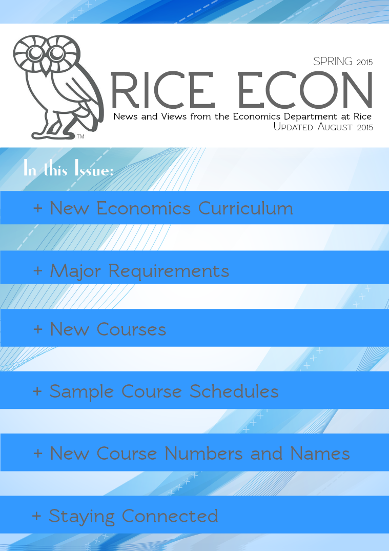 Rice Economics: Spring 2015 New Curriculum Announcement Spring 2015 New Curriculum Announcement