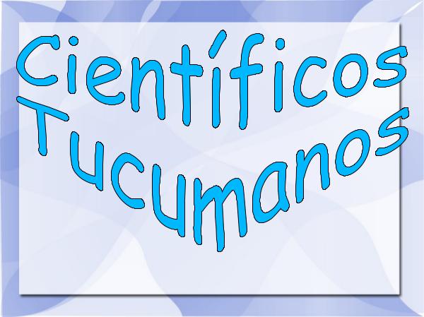 Científicos tucumanos edición 1 